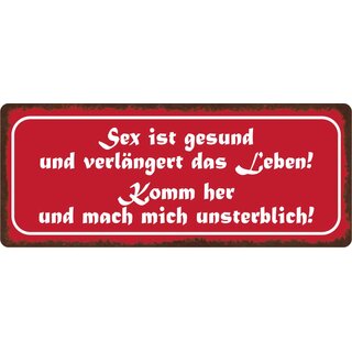 Schild Spruch "Sex ist gesund und verlängert das Leben" 27 x 10 cm Blechschild