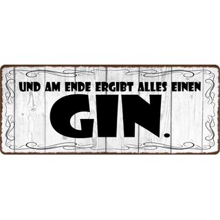 Schild Spruch "Und am Ende ergibt alles einen Gin" 27 x 10 cm Blechschild
