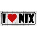 Schild Spruch "I Love Nix" 27 x 10 cm Blechschild
