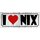 Schild Spruch "I Love Nix" 27 x 10 cm Blechschild