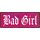 Schild Spruch "Bad Girl" 27 x 10 cm Blechschild