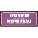 Schild Spruch "Ich liebe meine Frau, Jungs...