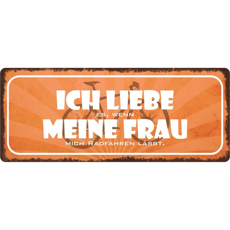 Ich Liebe Meine Frau Aber Betrüge Sie Schild Spruch "Ich liebe meine Frau, Radfahrren" 27 x 10 cm Blechschi