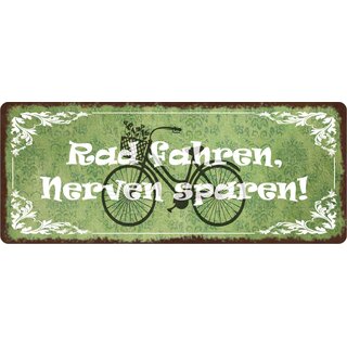 Schild Spruch "Radfahren, Nerven sparen!" 27 x 10 cm Blechschild