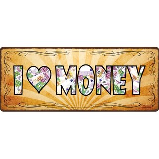 Schild Spruch "I Love Money" 27 x 10 cm Blechschild
