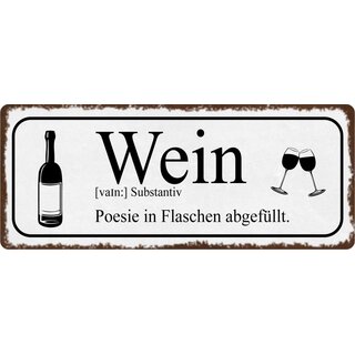 Schild Spruch "Wein Poesie in Flaschen abgefüllt" 27 x 10 cm Blechschild