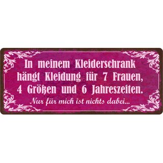 Schild Spruch "Kleidung für 7 Frauen, 4 Größen, 6 Jahreszeiten" 27 x 10 cm Blechschild
