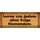 Schild Spruch "Lerne von jedem, aber folge niemandem." 27 x 10 cm Blechschild
