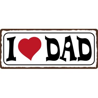 Schild Spruch "I love Dad" 27 x 10 cm Blechschild weiß