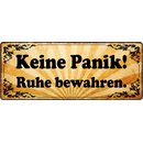 Schild Spruch "Keine Panik Ruhe bewahren" 27 x...