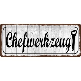 Schild Spruch "Chefwerkzeug" 27 x 10 cm Blechschild