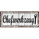 Schild Spruch "Chefwerkzeug" 27 x 10 cm...
