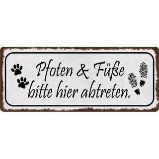 Schild Spruch "Pfoten und Füße hier abtreten" 27 x 10 cm Blechschild