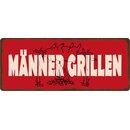 Schild Spruch "Männer Grillen" 27 x 10 cm...