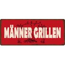 Schild Spruch "Männer Grillen" 27 x 10 cm...