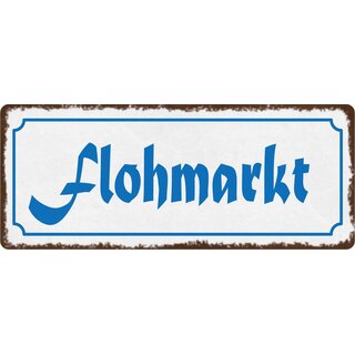Schild Spruch "Flohmarkt" 27 x 10 cm Blechschild