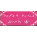 Schild Spruch "Mama, Papa, kleines Wunder" 27 x...