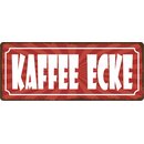 Schild Spruch "Kaffee Ecke" 27 x 10 cm Blechschild