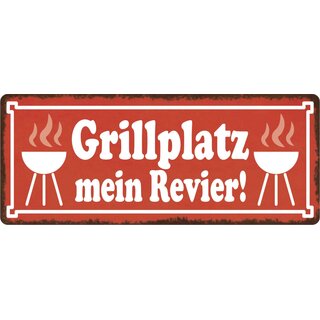 Schild Spruch "Grillplatz mein Revier" 27 x 10 cm Blechschild