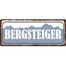 Schild Spruch "Bergsteiger" 27 x 10 cm Blechschild