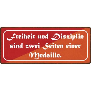 Schild Spruch "Freiheit und Disziplin zwei Seiten der Medaille" 27 x 10 cm Blechschild