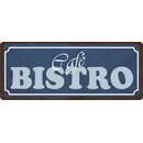 Schild Spruch "Cafe Bistro" 27 x 10 cm Blechschild