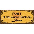 Schild Spruch "Familie ist das wahre Glück des...