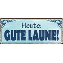 Schild Spruch "Heute Gute Laune" 27 x 10 cm...