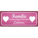 Schild Spruch "Familie das wahre Glück des...