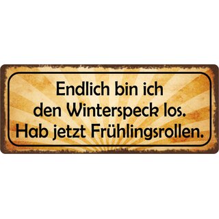Schild Spruch "Endlich bin ich den Winterspeck los" 27 x 10 cm Blechschild
