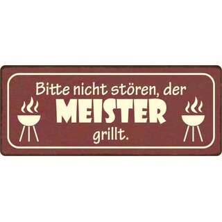Schild Spruch "Bitte nicht stören, Meister grillt" 27 x 10 cm Blechschild