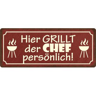 Schild Spruch "Hier grillt der Chef persönlich" 27 x 10 cm Blechschild
