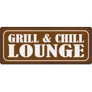 Schild Spruch Grill und Chill Lounge 27 x 10 cm Blechschild