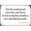 Schild Spruch "Frau macht niemals Mann zum...