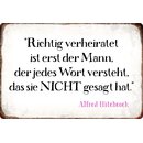 Schild Spruch "Richtig verheitratet, sie nicht...