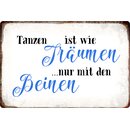 Schild Spruch "Tanzen ist wie träumen" 30...