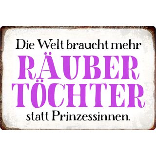 Schild Spruch "Räubertöchter statt Prinzessinnen" 30 x 20 cm Blechschild