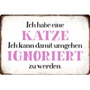 Schild Spruch "Ich habe eine Katze" 30 x 20 cm...