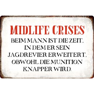 Schild Spruch "Midlife Crises" 30 x 20 cm Blechschild