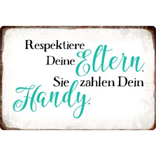 Schild Spruch "Respektiere Deine Eltern" 30 x 20 cm Blechschild