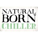 Schild Spruch "Natural Born Chiller" 30 x 20 cm...