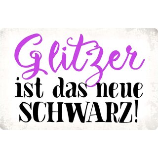 Schild Spruch "Glitzer ist das neue schwarz" 30 x 20 cm Blechschild