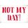 Schild Spruch "Not my day" 30 x 20 cm Blechschild
