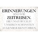 Schild Spruch "Erinnerungen sind wie...