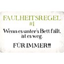 Schild Spruch "Faulheitsregel wenn es unters Bett...