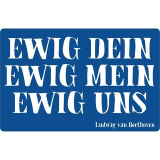 Schild Spruch "Ewig dein, ewig mein, ewig uns" 30 x 20 cm Blechschild