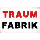 Schild Spruch "Traumfabrik" 30 x 20 cm Blechschild