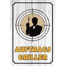 Schild Spruch "Auftrags Griller" 20 x 30 cm...