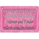 Schild Spruch "Das Geheimnis einer sauberen...