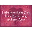 Schild Spruch "Liebe kennt keine Zeit, keine...